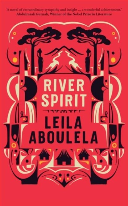 River Spirit, Leila Aboulela - Gebonden - 9780863569173