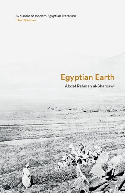 Egyptian Earth, Abdel Rahman Al-Sharqawi - Paperback - 9780863569685