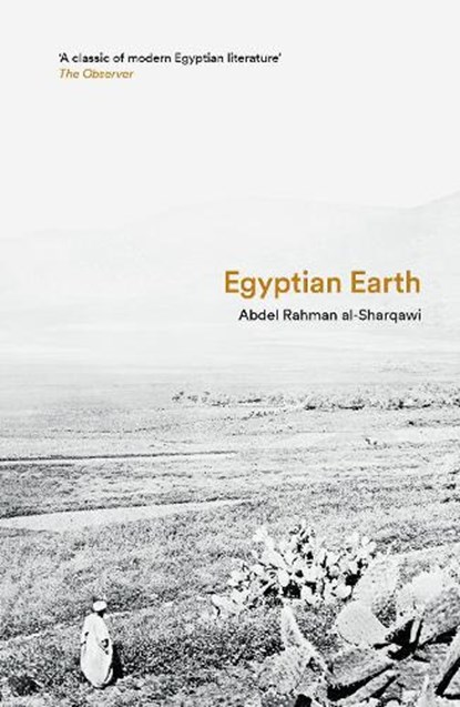 Egyptian Earth, Abdel Rahman Al-Sharqawi - Paperback - 9780863569685