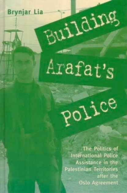 Building Arafat's Police, LIA,  Brynjar - Gebonden - 9780863723056