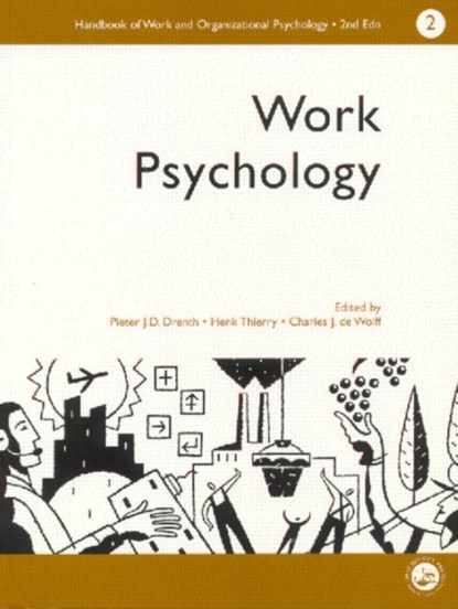 A Handbook of Work and Organizational Psychology, Charles J. De Wolff ; P J D Drenth ; Thierry Henk - Paperback - 9780863775239