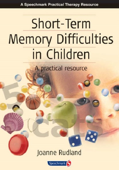 Short-Term Memory Difficulties in Children, Joanne Rudland - Paperback - 9780863884412