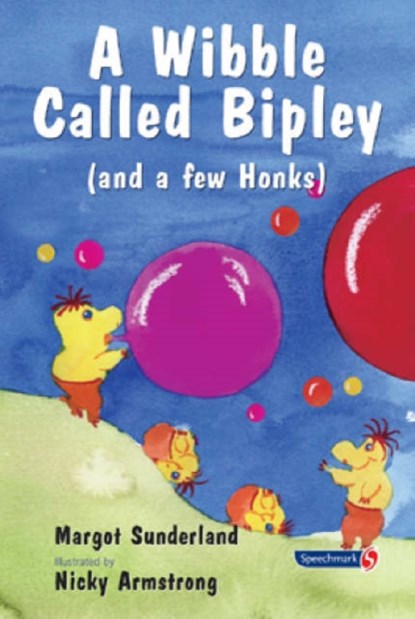 A Wibble Called Bipley, Margot Sunderland - Paperback - 9780863884948