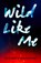 Wild Like Me, Elizabeth Nanstead - Paperback - 9780864738813