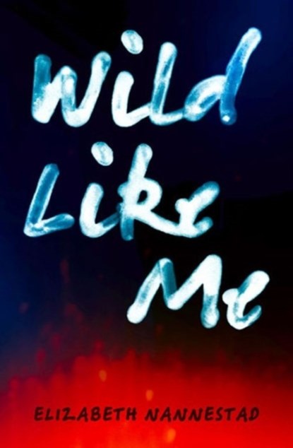 Wild Like Me, Elizabeth Nanstead - Paperback - 9780864738813