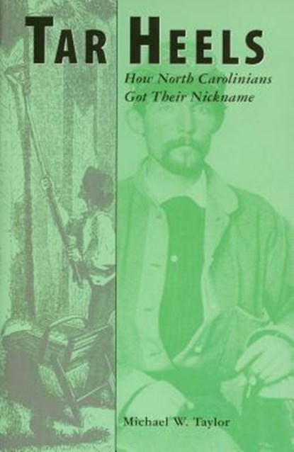 Tar Heels, Michael W. Taylor - Paperback - 9780865262881