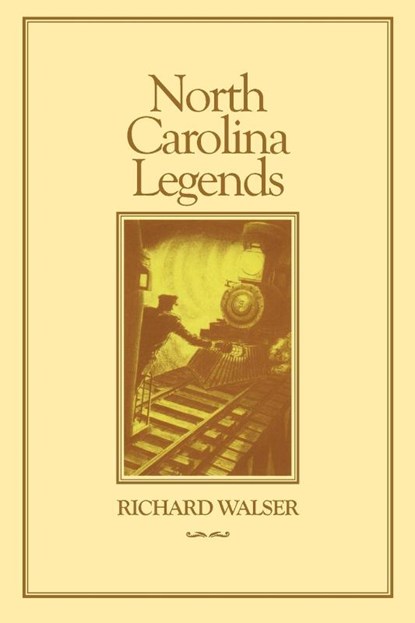 North Carolina Legends, Richard Walser - Paperback - 9780865263031