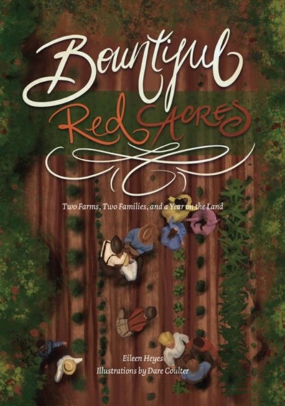 Bountiful Red Acres, Eileen Heyes - Paperback - 9780865265028