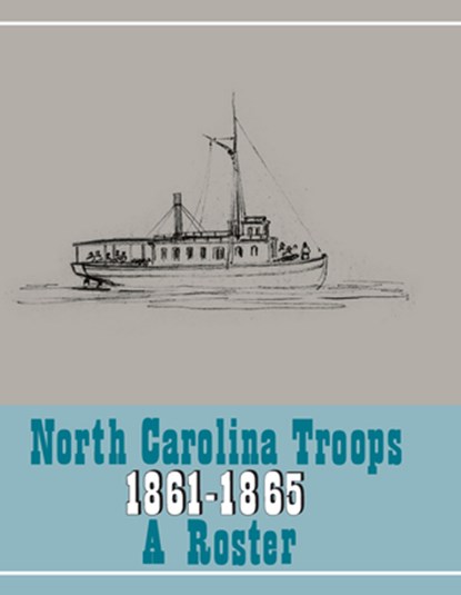 North Carolina Troops, 1861-1865: A Roster, Volume 22: Confederate States Navy, Confederate States Marine Corps, and Charlotte Naval Yard, Katelynn A. Hatton - Gebonden - 9780865265042