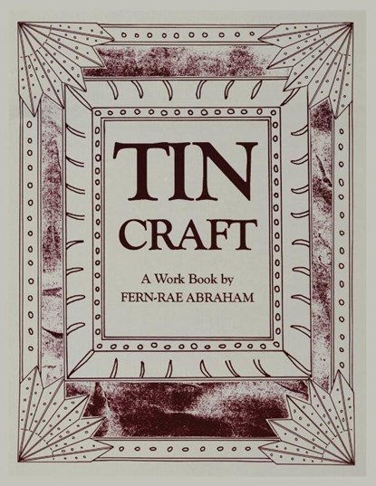 Tin Craft, Fern-Rae Abraham - Paperback - 9780865340985