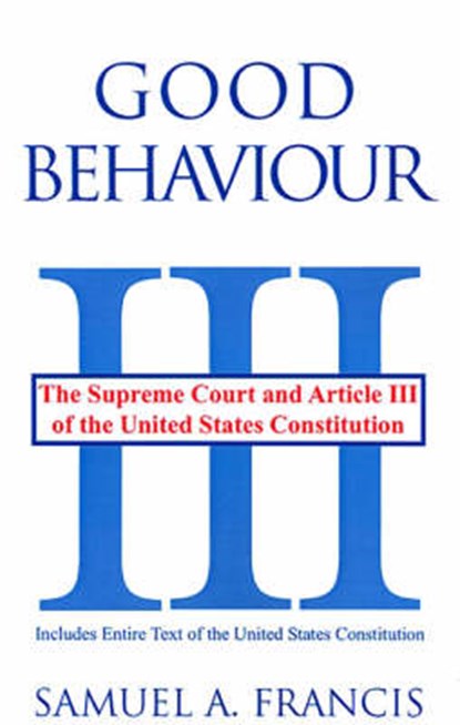 Good Behaviour, Samuel A Francis - Paperback - 9780865343375