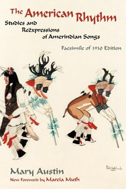 The American Rhythm, Mary Austin - Paperback - 9780865345706