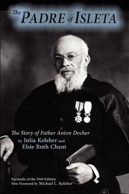 The Padre of Isleta, Julia Keleher ; Elsie Ruth Chant - Paperback - 9780865347144