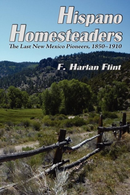 Hispano Homesteaders, F Harlan Flint - Paperback - 9780865349001