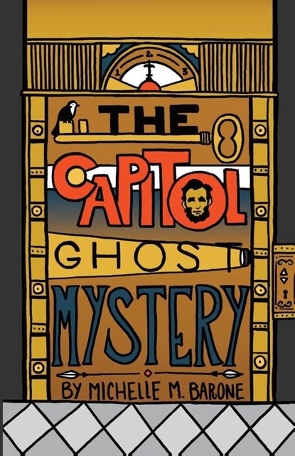 The Capitol Ghost Mystery, Michelle M Barone - Paperback - 9780865411883