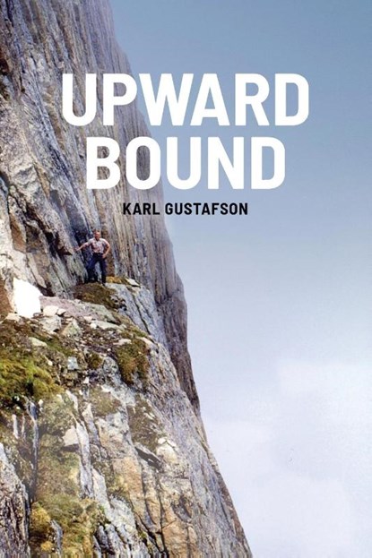 Upward Bound, Karl Gustafson - Paperback - 9780865412712