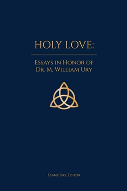 Holy Love, M. William Ury - Paperback - 9780865444980