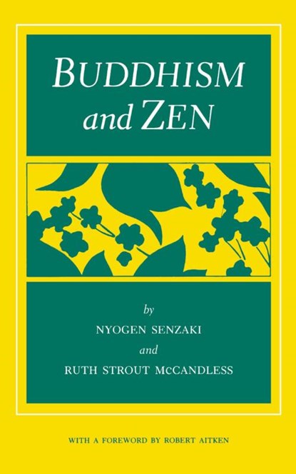 Buddhism and Zen, Nyogen Senzaki ; Ruth Strout-Mccandless - Paperback - 9780865473157