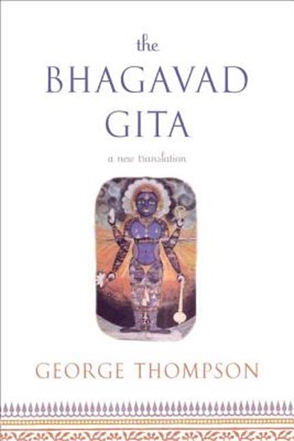 Bhagavad Gita, a New Translation, George Thompson - Paperback - 9780865477445