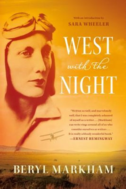 West with the Night, Beryl Markham - Paperback - 9780865477636