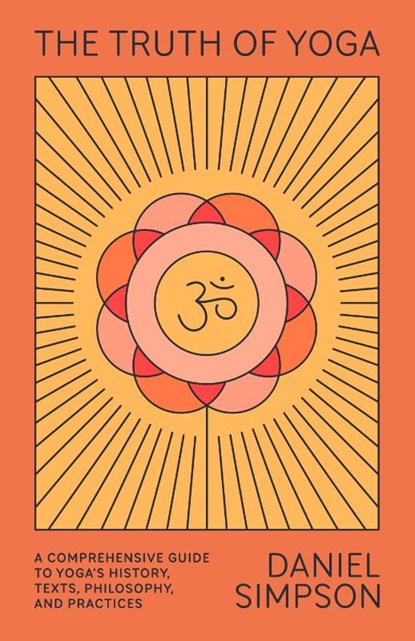 The Truth of Yoga, Daniel Simpson - Paperback - 9780865477810