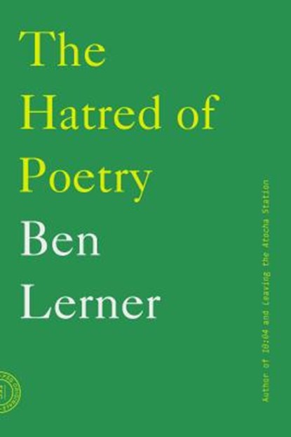 The Hatred of Poetry, Ben Lerner - Paperback - 9780865478206