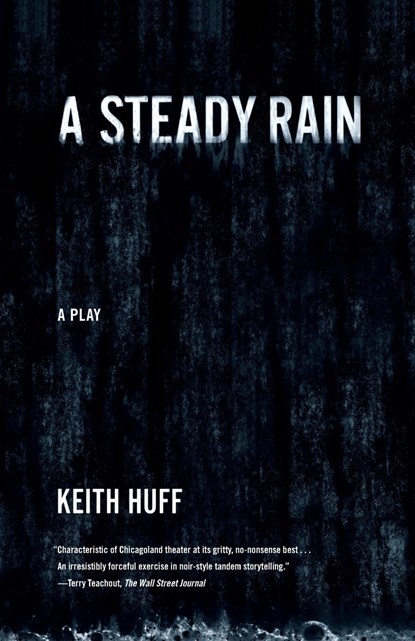 A Steady Rain, Keith Huff - Paperback - 9780865479364