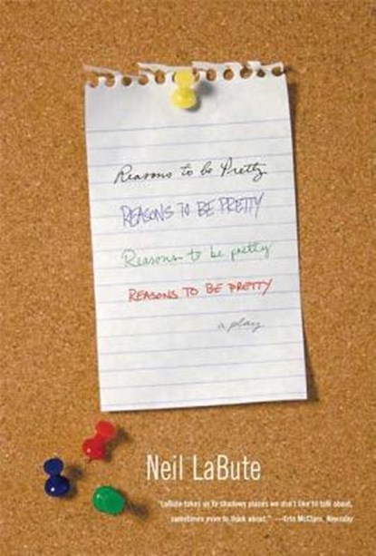 Reasons to Be Pretty, Neil Labute - Paperback - 9780865479982