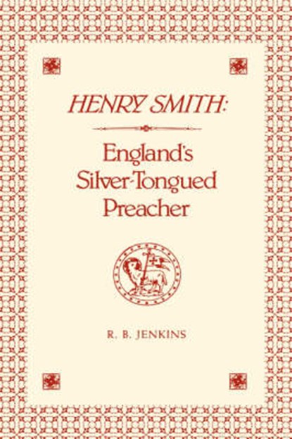 Life and Writings of Henry Smith, R. B. JENKINS - Gebonden - 9780865540774