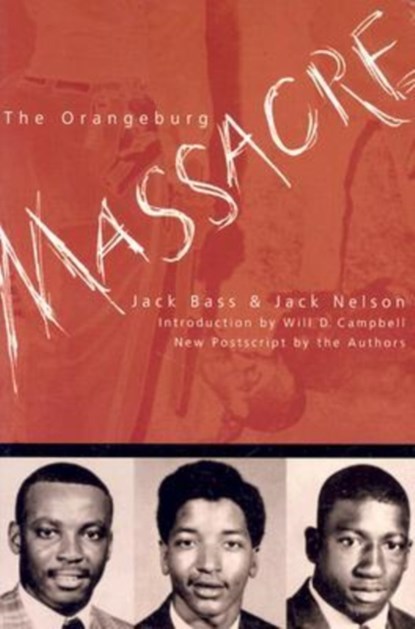 The Orangeburg Massacre, BASS,  Jack ; Nelson, Jack - Paperback - 9780865545526
