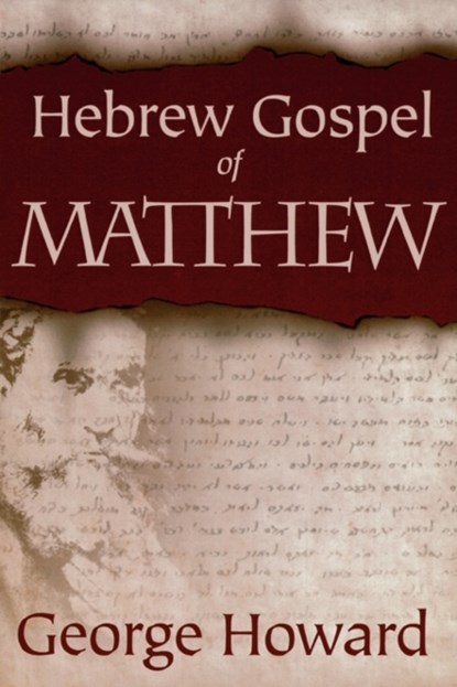 The Hebrew Gospel of Matthew, George Howard - Paperback - 9780865549890