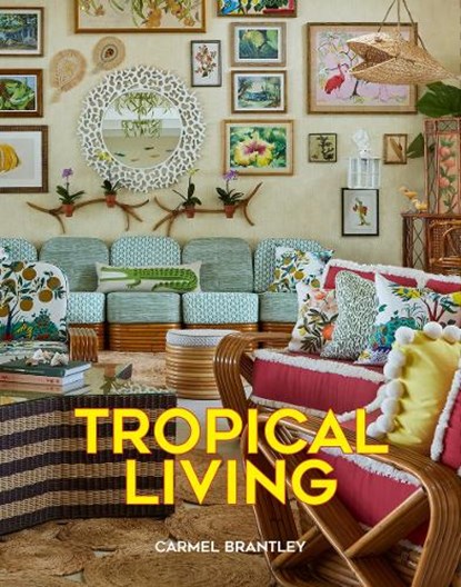 Tropical Living, niet bekend - Gebonden - 9780865654853