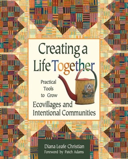 Creating a Life Together, Diana Leafe Christian - Paperback - 9780865714717