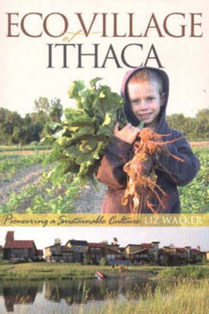 Ecovillage At Ithaca, WALKER,  Liz - Paperback - 9780865715240