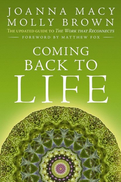 Coming Back to Life, Joanna Macy ; Molly Young Brown - Paperback - 9780865717756