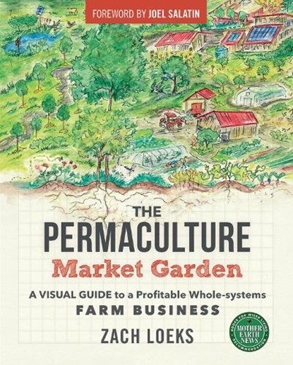 The Permaculture Market Garden, Zach Loeks - Paperback - 9780865718265