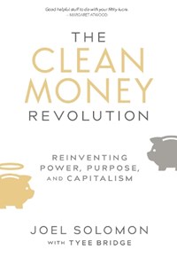 The Clean Money Revolution | Joel Solomon | 