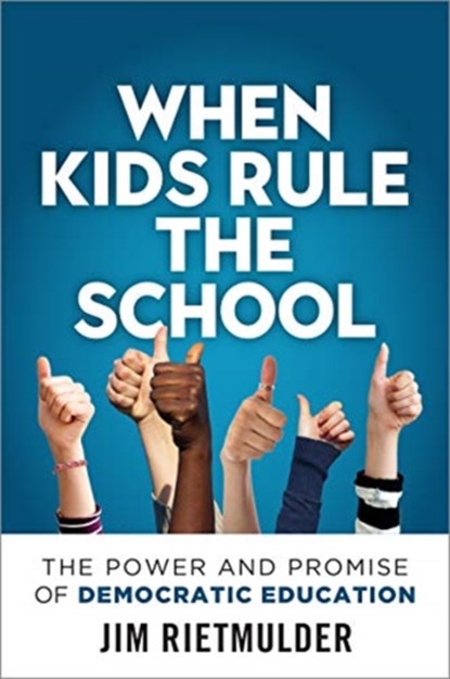 When Kids Rule the School, Jim Rietmulder - Paperback - 9780865719040