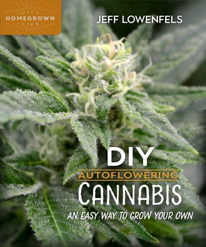 DIY Autoflowering Cannabis, Jeff Lowenfels - Paperback - 9780865719163