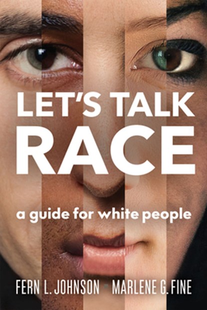 Let's Talk Race, Fern L. Johnson ; Marlene G. Fine - Paperback - 9780865719538