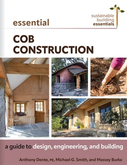 Essential Cob Construction, Anthony Dente ; Michael G. Smith ; Massey Burke - Paperback - 9780865719682