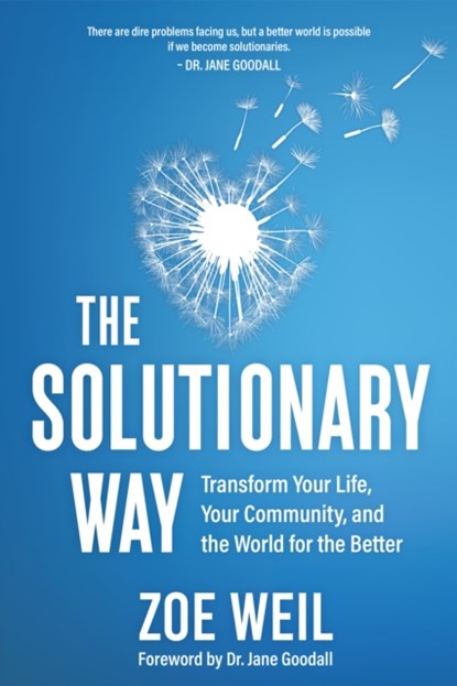 The Solutionary Way, Zoe Weil - Paperback - 9780865719989