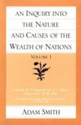 Inquiry into the Nature & Causes of the Wealth of Nations, Volume 1 - Adam Smith - 9780865970069