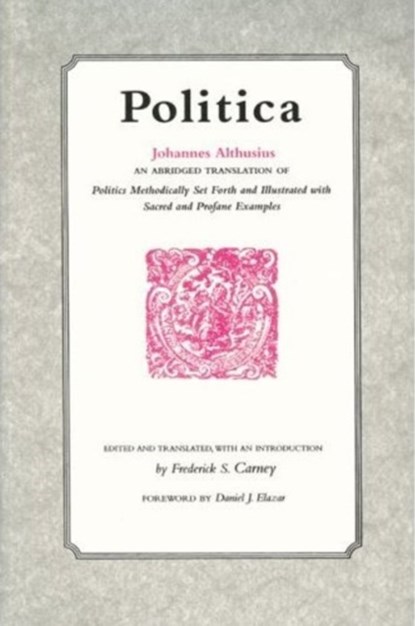 Politica, Johannes Althusius - Paperback - 9780865971158