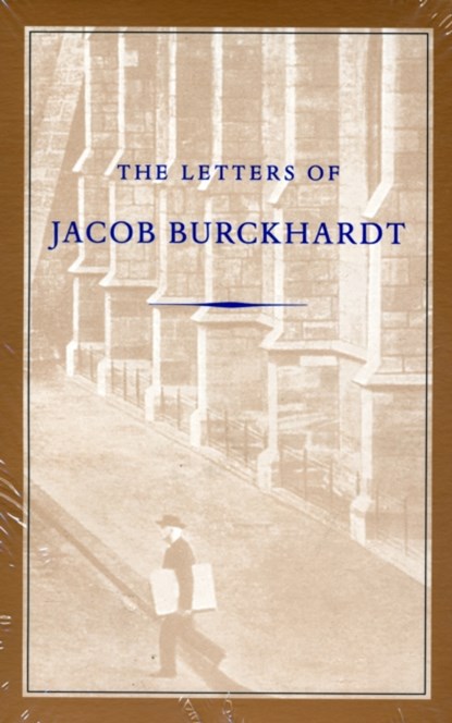 Letters of Jacob Burckhardt, Jacob Burckhardt - Paperback - 9780865971233