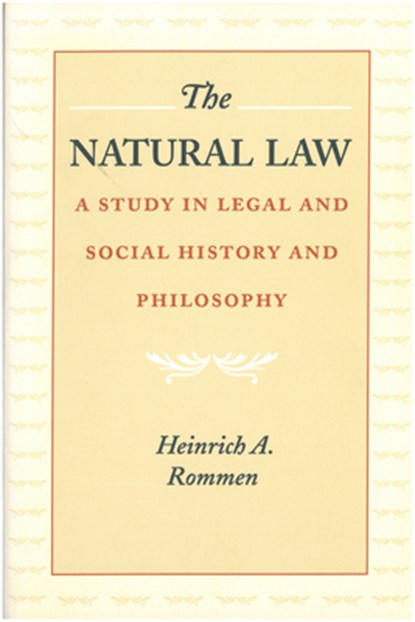 Natural Law, Henrich Rommen - Paperback - 9780865971615