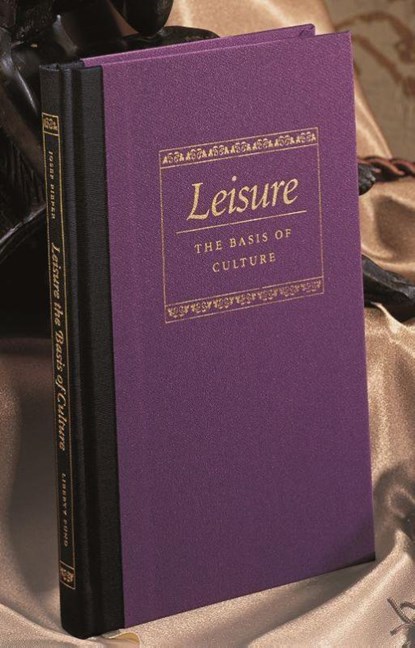 Leisure the Basis of Culture, Josef Pieper - Gebonden - 9780865972100