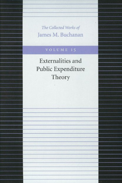 Externalities & Public Expenditure Theory, James Buchanan - Gebonden - 9780865972414