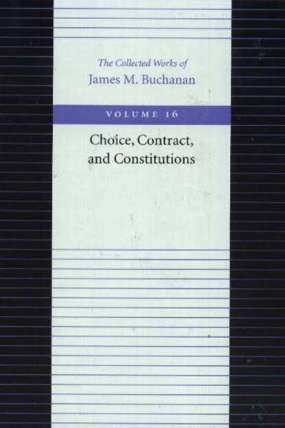 Choice, Contract & Constitutions, James Buchanan - Gebonden - 9780865972438