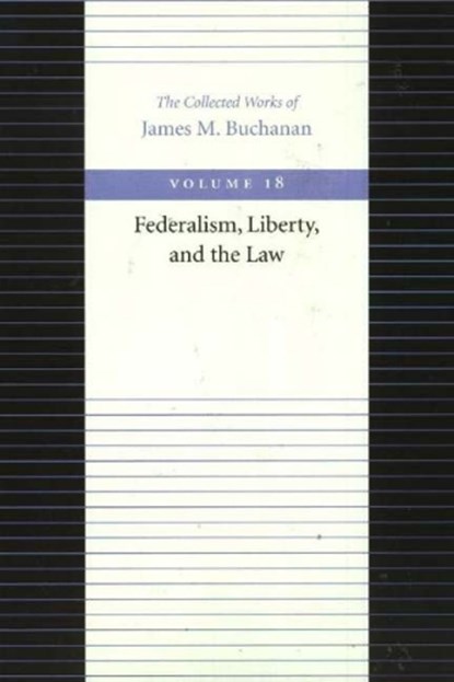 Federalism Liberty & the Law, James Buchanan - Gebonden - 9780865972476